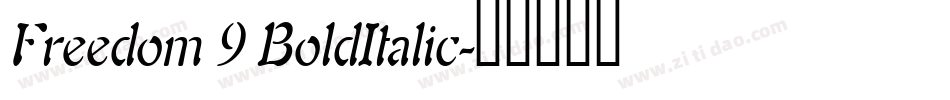 Freedom 9 BoldItalic字体转换